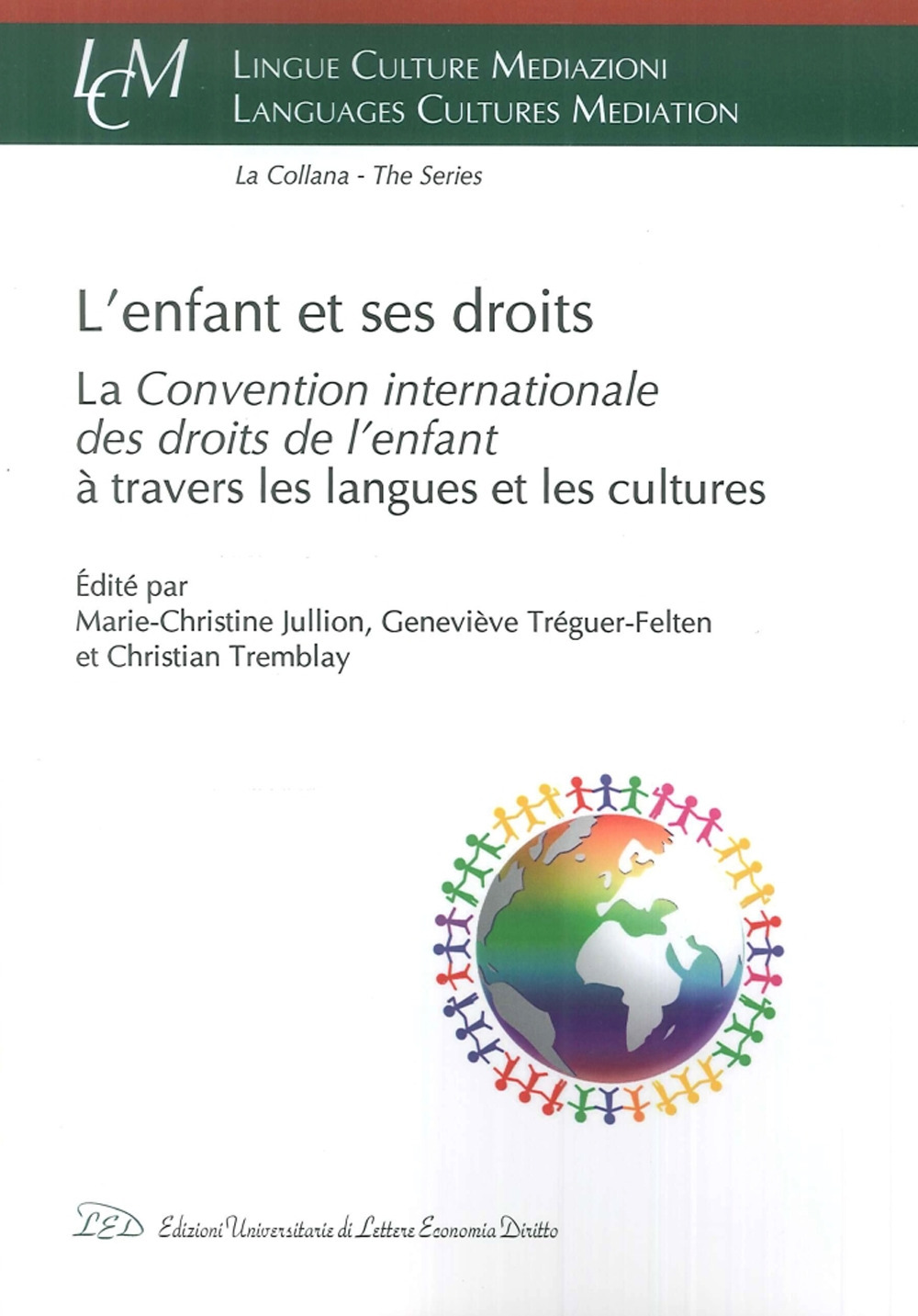 L'enfant et ses droits. La «Convention Internationale des droits de l'enfant» à travers les langues et les cultures