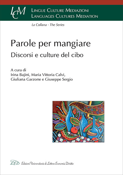 Parole per mangiare. Discorsi e culture del cibo