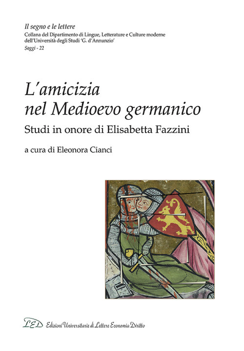 L'amicizia nel medioevo germanico. Studi in onore di Elisabetta Fazzini