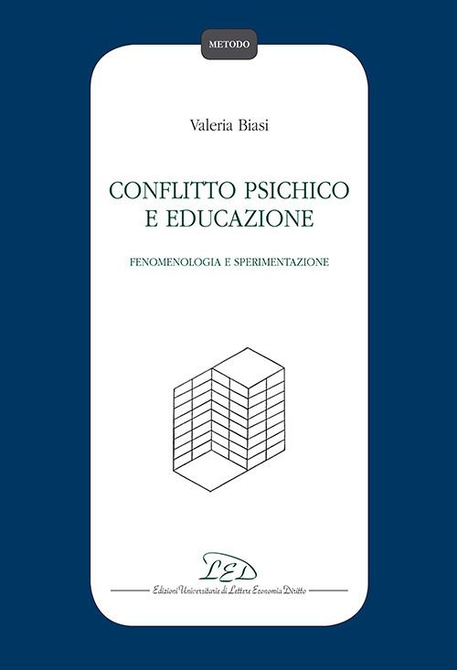 Conflitto psichico e educazione. Fenomenologia e sperimentazione