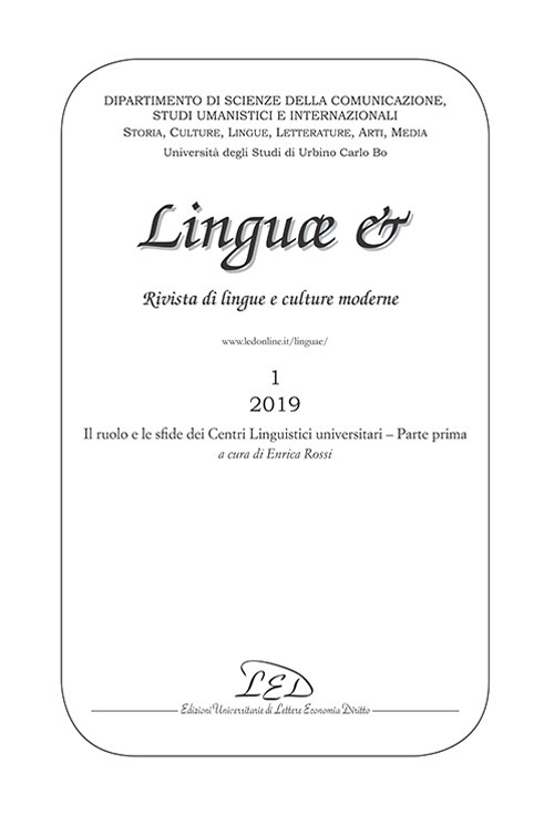 Linguae &. Rivista di lingue e culture moderne. Il ruolo e le sfide dei Centri Linguistici universitari. Ediz. italiana, inglese e francese (2019). Vol. 1