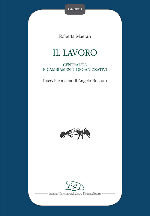 Il lavoro, centralità e cambiamenti organizzativi