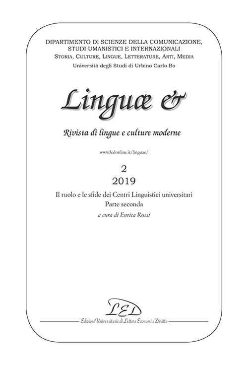 Linguae &. Rivista di lingue e culture moderne. Il ruolo e le sfide dei Centri Linguistici universitari. Ediz. italiana, inglese e francese (2019). Vol. 2