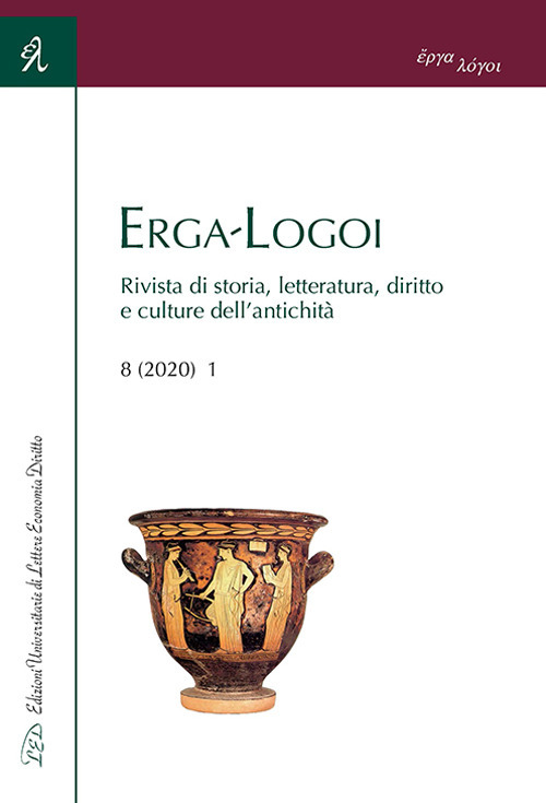 Erga-Logoi. Rivista di storia, letteratura, diritto e culture dell'antichità (2020). Vol. 8/1