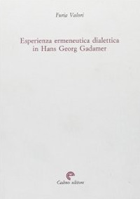 Esperienza, ermeneutica e dialettica in Hans Georg Gadamer