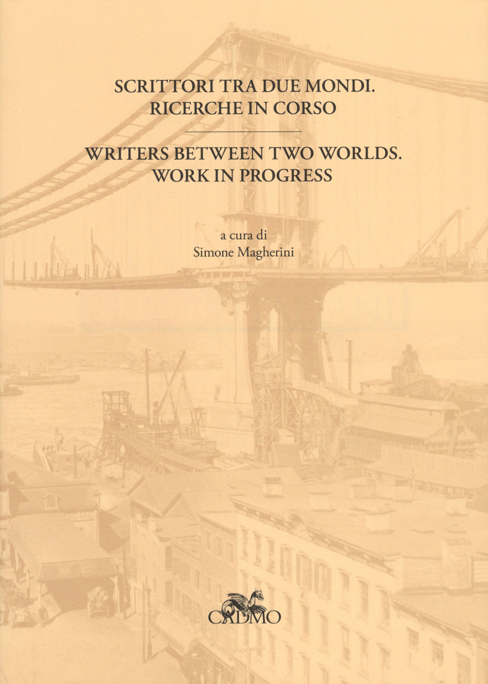 Studi italiani (2015). Ediz. bilingue. Vol. 54: Scrittori tra due mondi. Ricerche in corso-Writers between two worlds. Work in progress