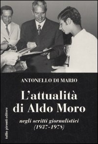 L'attualità di Aldo Moro negli scritti giornalistici (1937-1978)