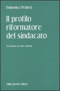 Il profilo riformatore del sindacato