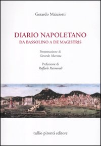 Diario napoletano. Da Bassolino a De Magistris