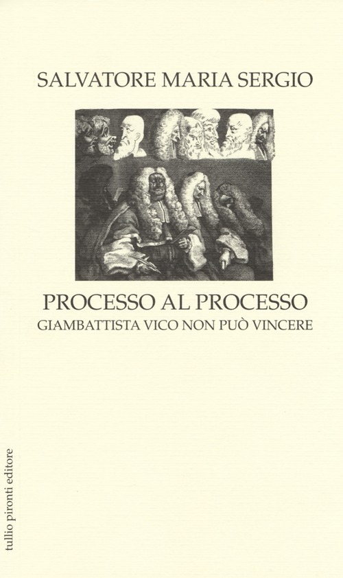 Processo al processo. Giambattista Vico non può vincere