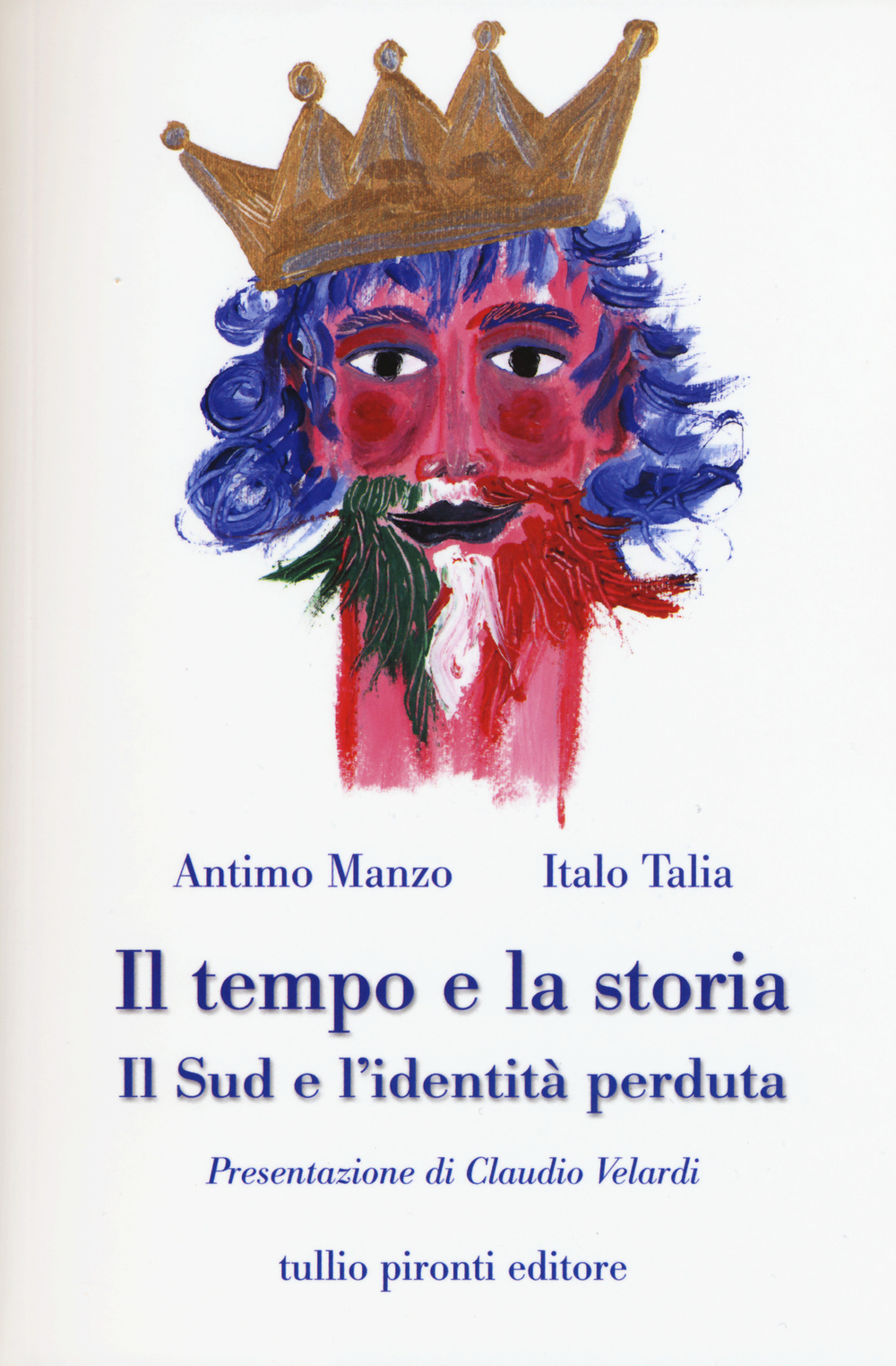 Il tempo e la storia. Il Sud e l'identità perduta