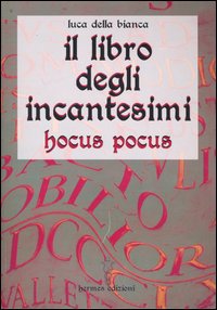 Il libro degli incantesimi. Hocus Pocus