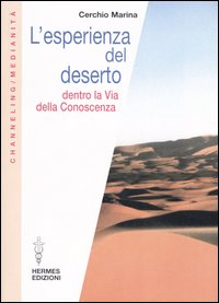 L'esperienza del deserto. Dentro la Via della Conoscenza