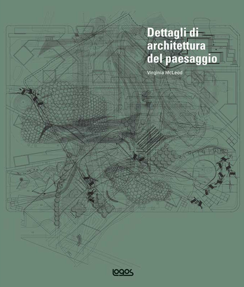 Dettagli di architettura del paesaggio. Ediz. illustrata. Con CD-ROM