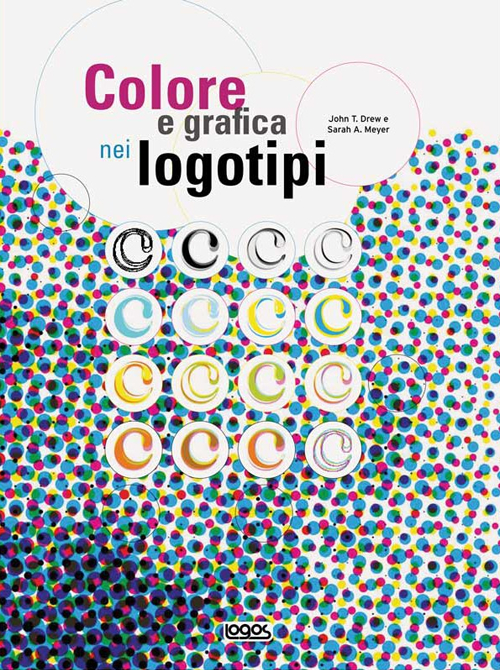 Colore e grafica nei logotipi. Ediz. illustrata