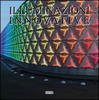 Light innovations. Ediz. italiana, inglese, tedesca e spagnola