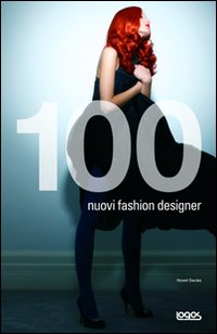 Cento nuovi fashion designer