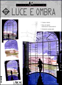 Luce e ombra. Ediz. illustrata