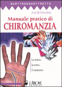 Manuale pratico di chiromanzia