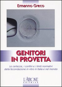 Genitori in provetta. Ricorrere alla fecondazione assistita con successo e sicurezza anche in epoca di pandemia