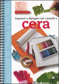 Imparare a dipingere con i pastelli a cera