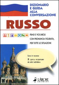 Russo. Dizionario e guida alla conversazione