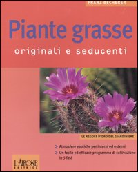 Piante grasse. Originali e seducenti