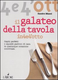 Il galateo a tavola. Ediz. illustrata