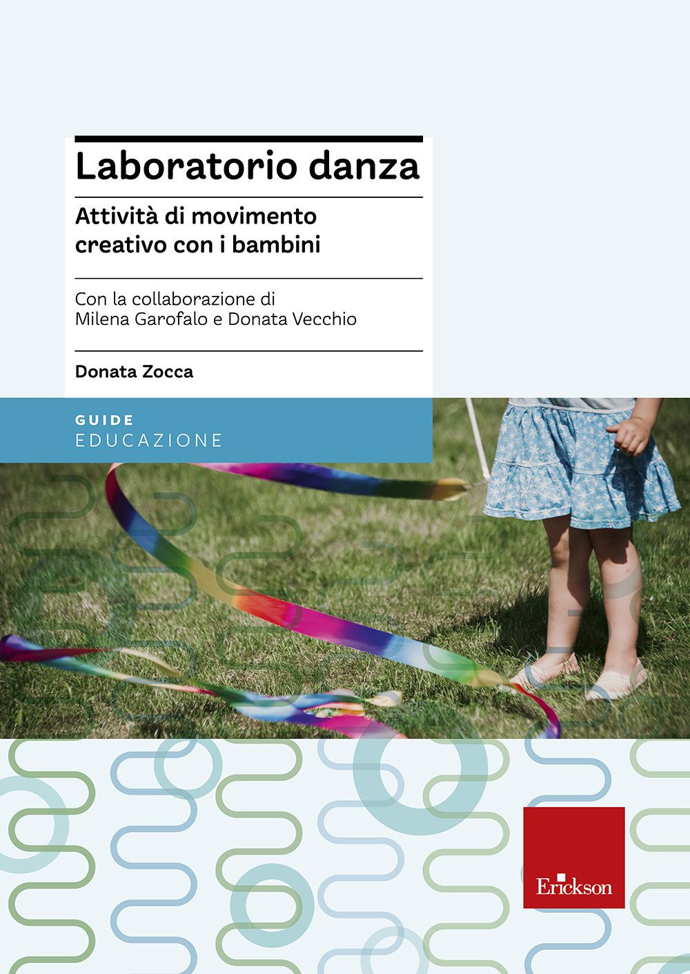 Laboratorio danza. Attività di movimento creativo con i bambini