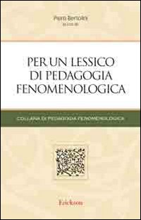 Per un lessico di pedagogia fenomenologica