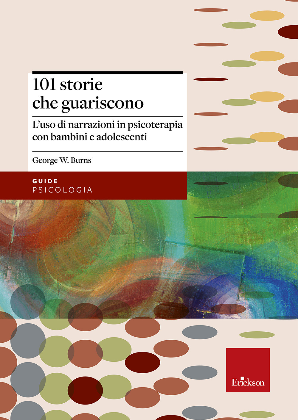 101 storie che guariscono. L'uso di narrazioni in psicoterapia