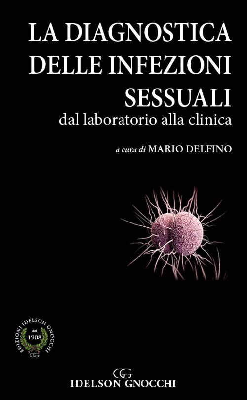 La diagnostica delle infezioni sessuali. Dal laboratorio alla clinica