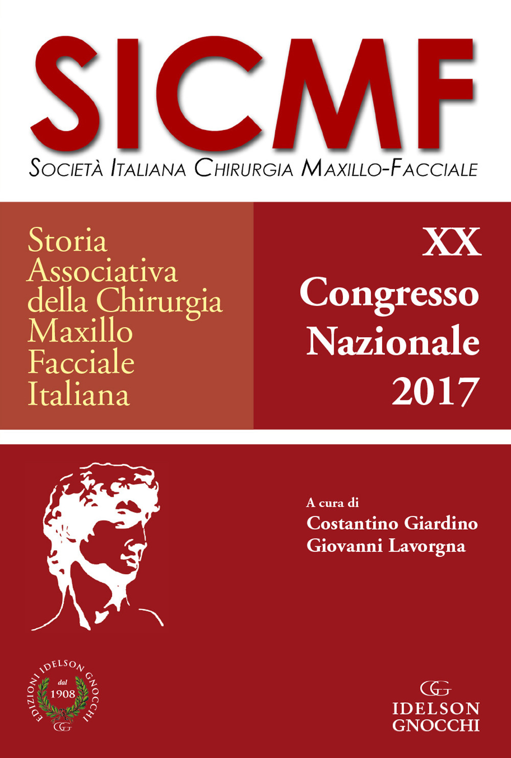 Storia associativa della chirurgia maxillo facciale italiana. 20° Congresso nazionale società italiana maxillo-facciale SICMF (2017)