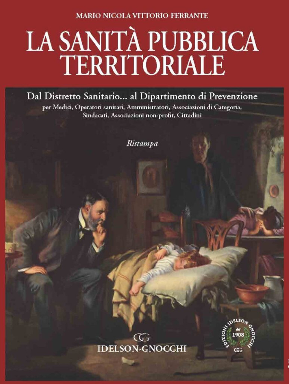 La sanità pubblica territoriale. Dal Distretto Sanitario... al Dipartimento di Prevenzione