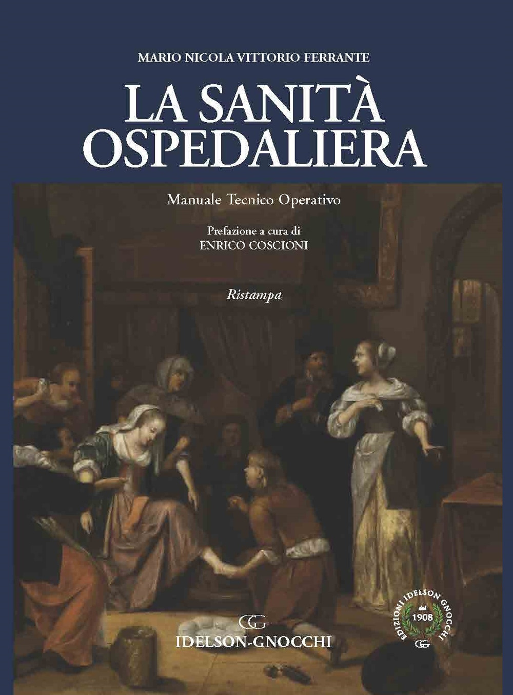 La sanità ospedaliera. Manuale teorico operativo