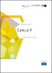 Carlo V. L'anello, la croce, la spada. Mondo moderno