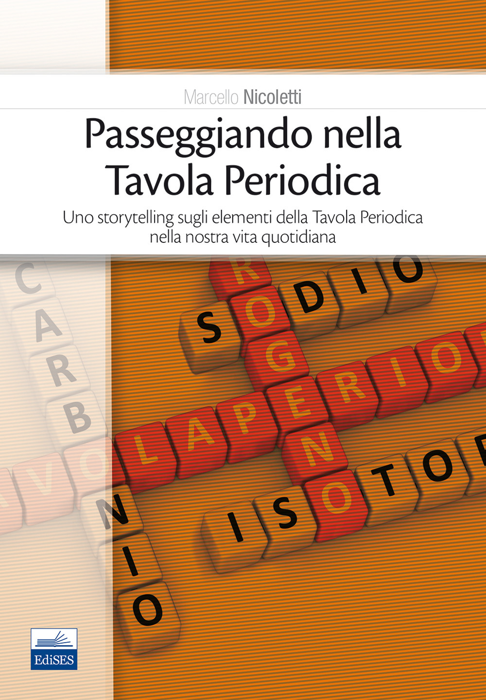 Passeggiando nella tavola periodica. Uno storytelling sugli elementi della tavola periodica nella nostra vita quotidiana