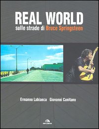 Real World. Sulle strade di Bruce Springsteen