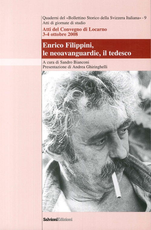 Enrico Filippini, le neoavanguardie, il tedesco. Atti del Convegno (Locarno, 3-4 ottobre 2008)