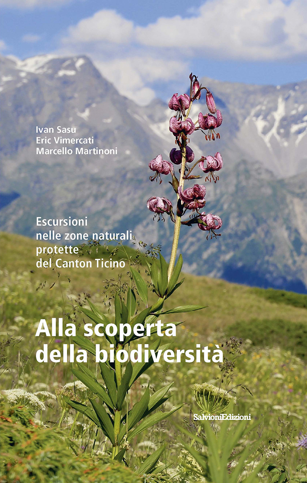 Alla scoperta della biodiversità. Escursioni nelle zone naturali protette del Canton Ticino