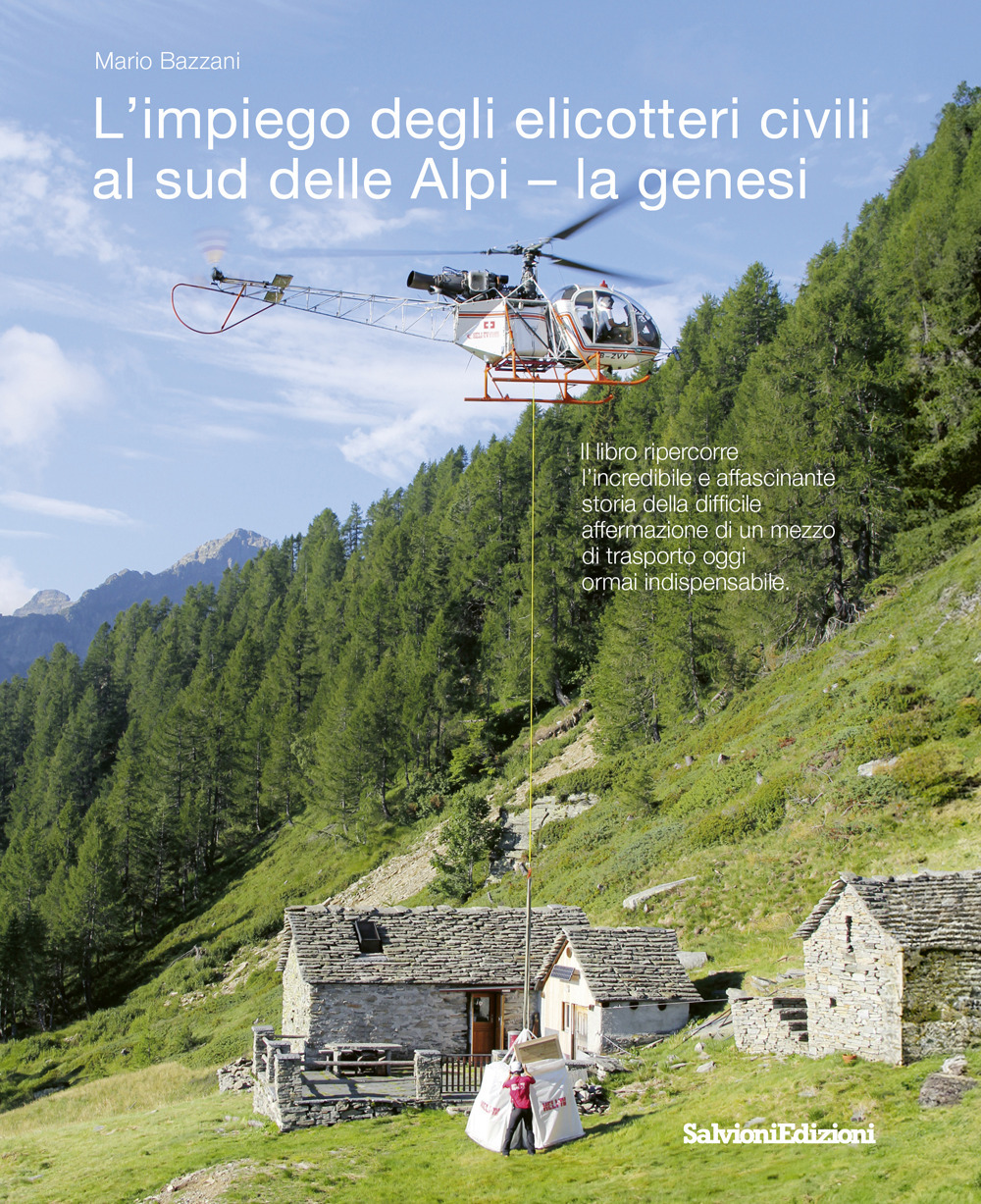 L'impiego degli elicotteri civili al sud delle Alpi - la genesi