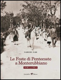 Le feste di Pentecoste a Monterubbiano. Sciò La Pica