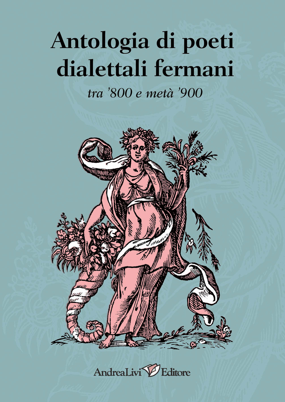 Antologia di poeti dialettali fermani tra '800 e metà '900