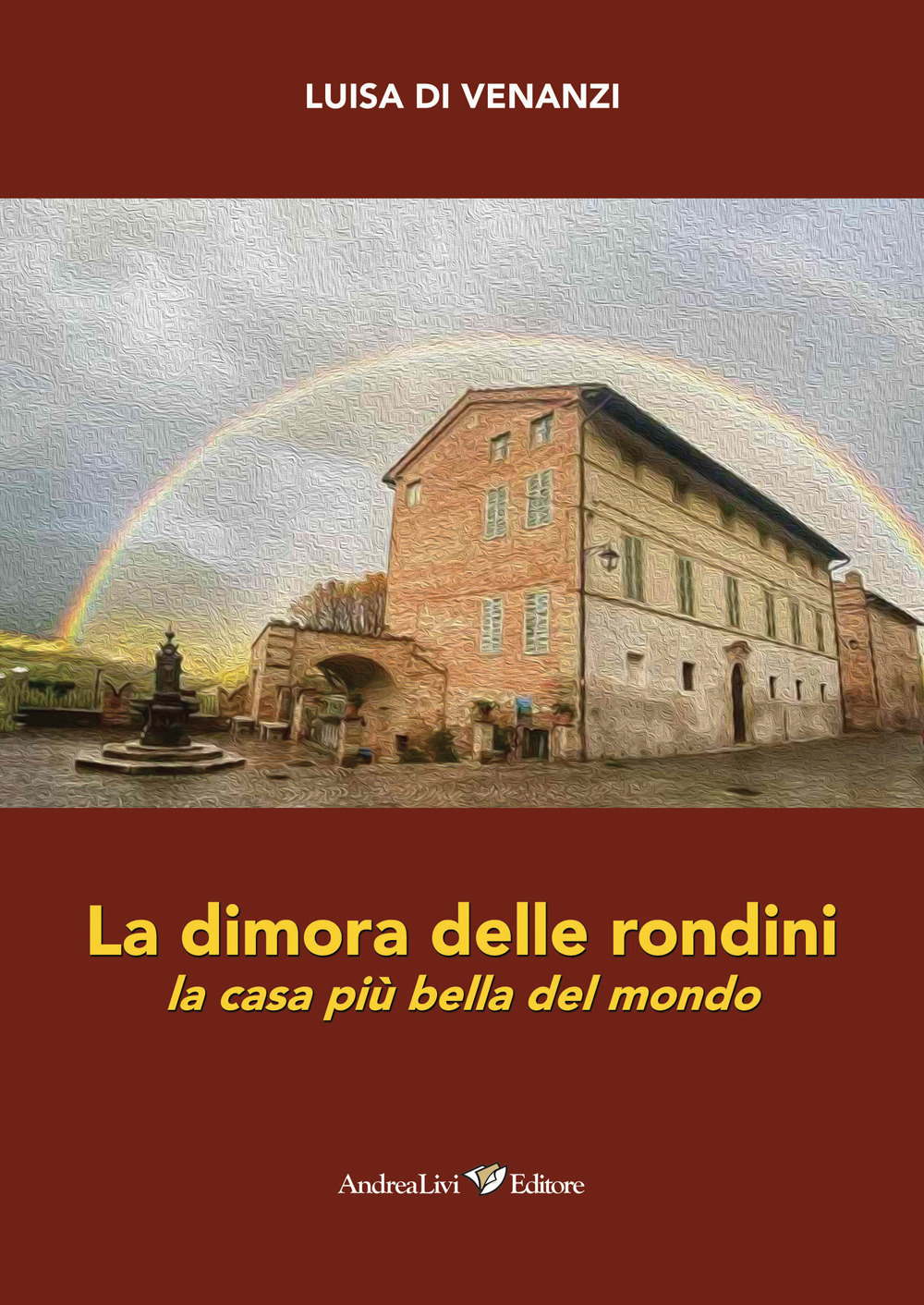 La dimora delle rondini. La casa più bella del mondo