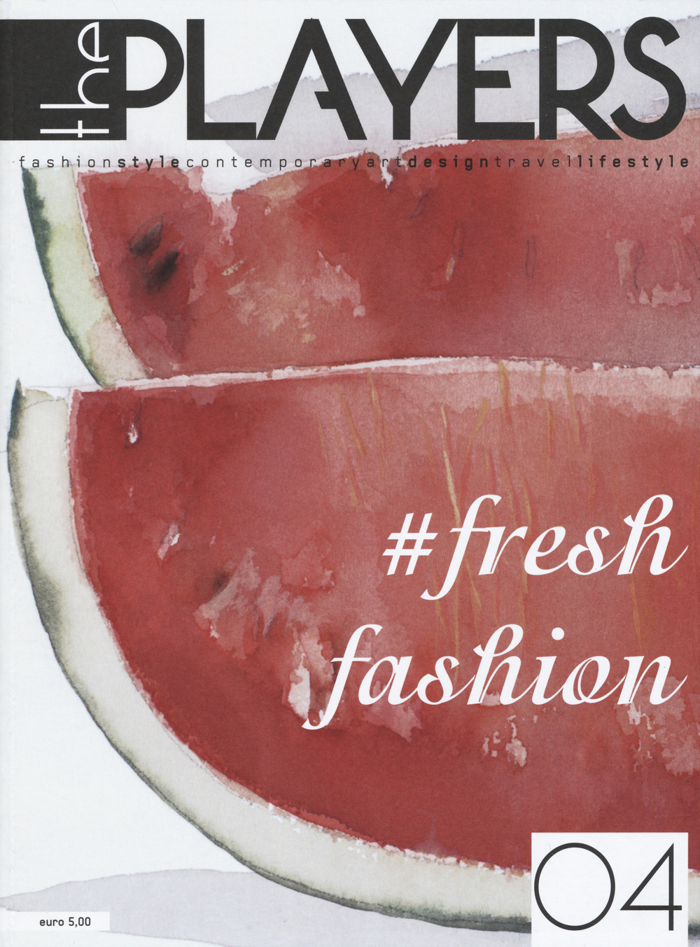 The players. Magazine. Fashion style, contemporary art, design, travel, lifestyle. Vol. 4: Fresh fashion