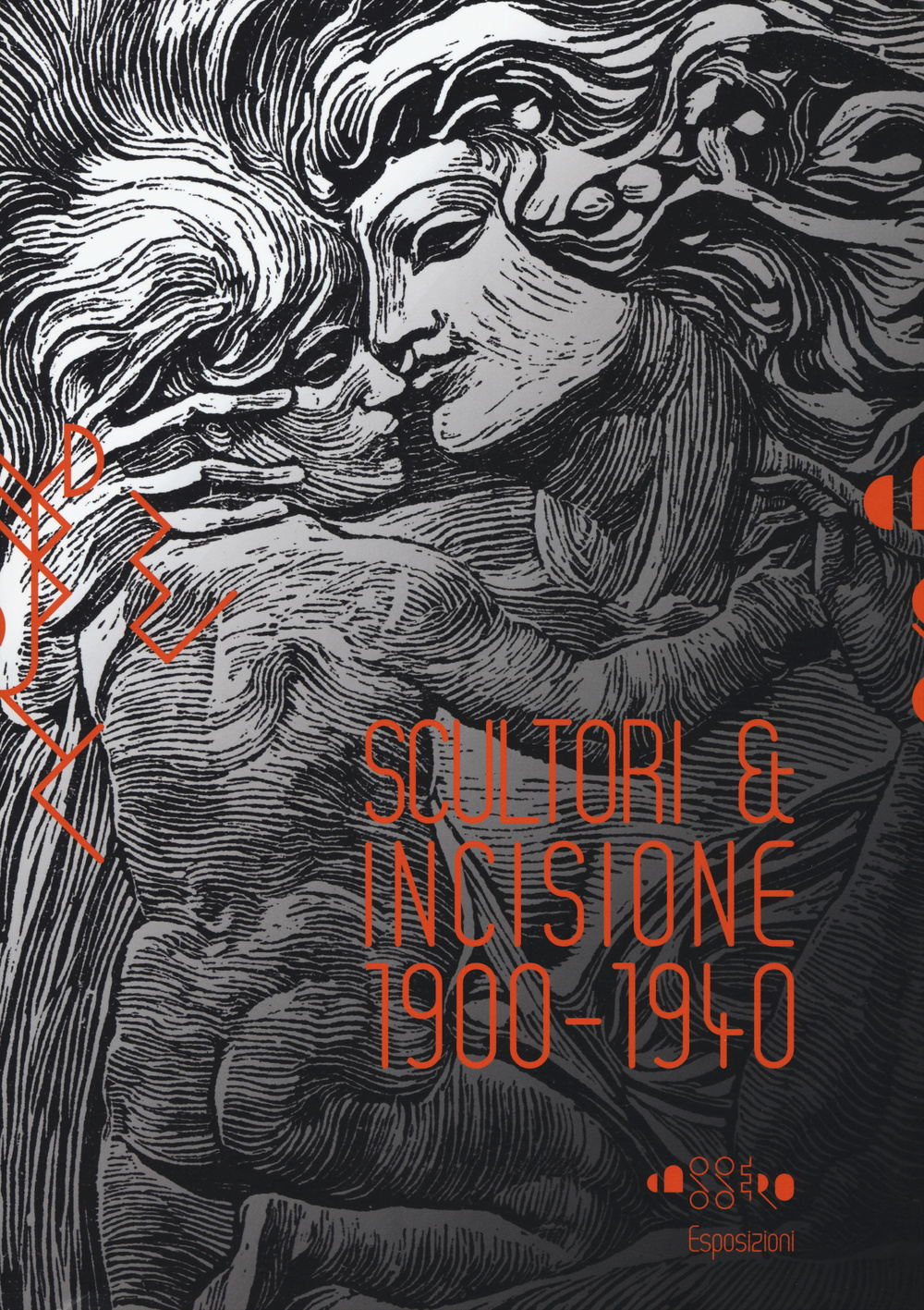 Scultori & incisione (1900-1940). Catalogo della mostra (Montevarchi, 5 luglio-27 settembre 2015). Ediz. illustrata
