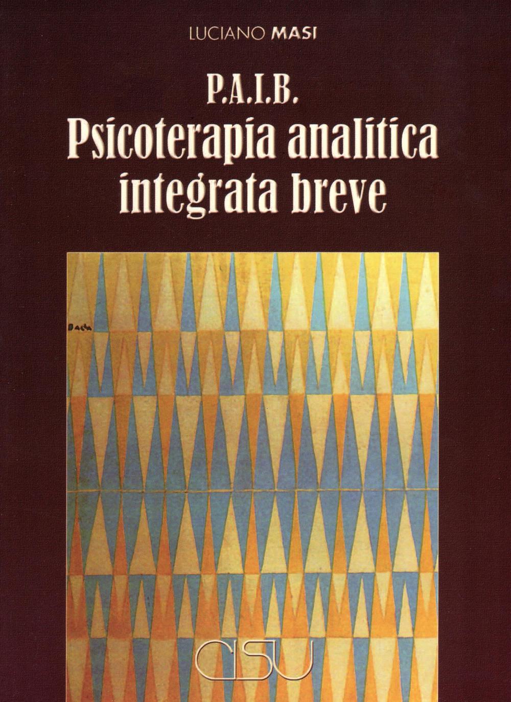 P.A.I.B. Psicoterapia analitica integrata breve