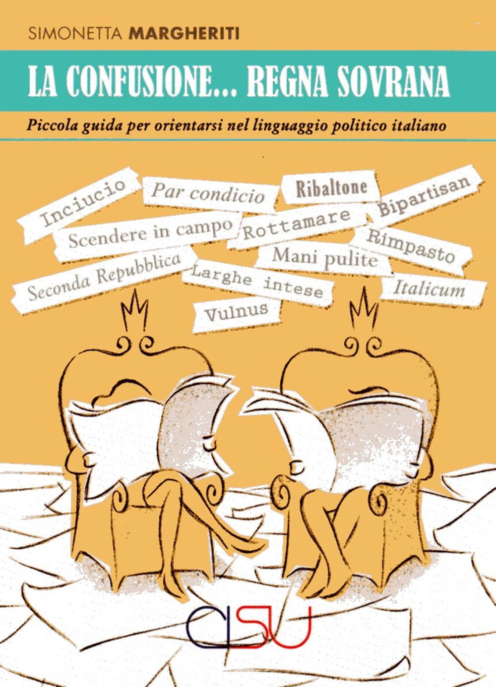 La confusione... regna sovrana. Piccola guida per orientarsi nel linguaggio politico italiano