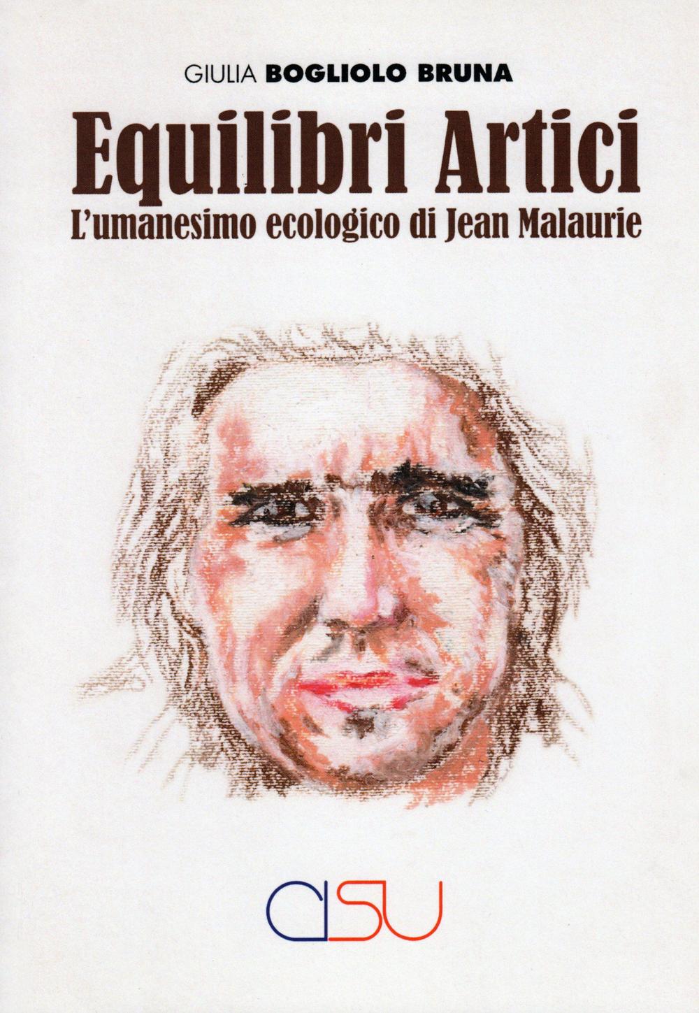 Equilibri artici. L'umanesimo ecologico di Jean Malaurie