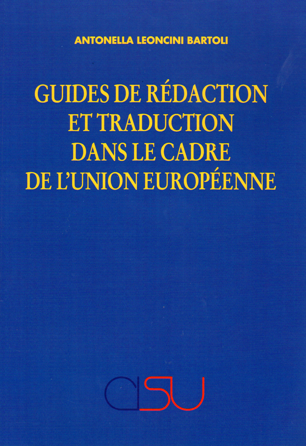 Guides de rédaction et traduction dans le cadre de l'Union Européenne